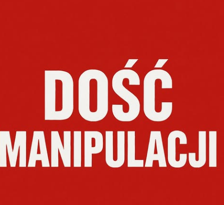 dość manipulacji
